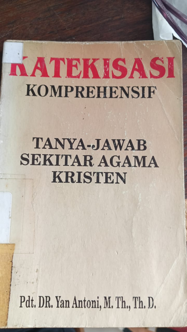 Cover buku Katekisasi komprehensif tanya-tanya sekitar agama kristen