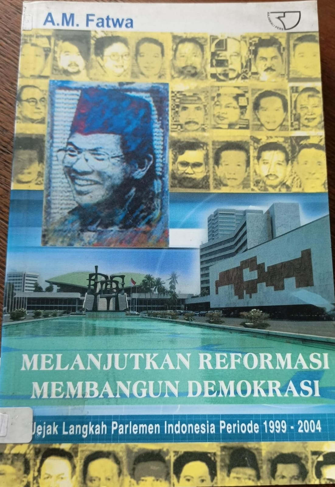 Cover buku Melanjutkan Reformasi membangun Demokrasi Jejak Langkah Parlemen Indonesia 1999-2004
