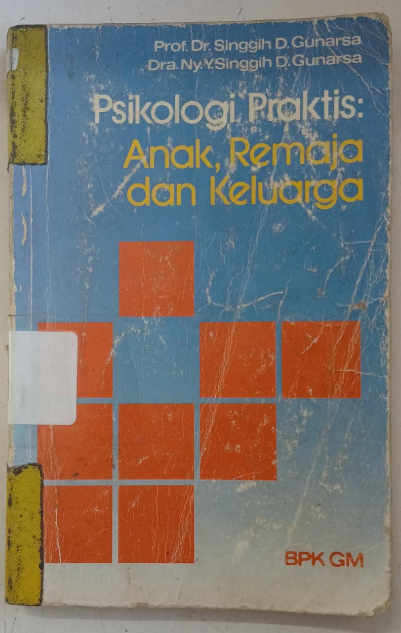Cover buku Psikologi praktis : Anak, Remaja,dan Keluarga
