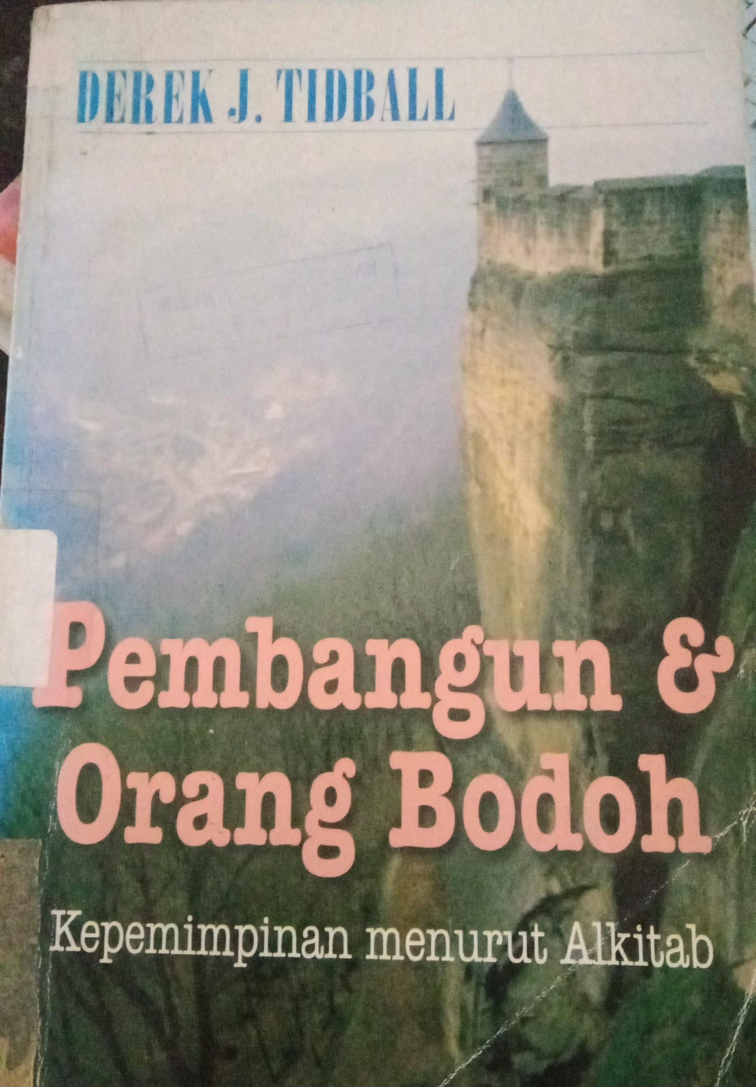 Cover buku Pembangun & Orang Bodoh Kepimpinan menurut Alkitab