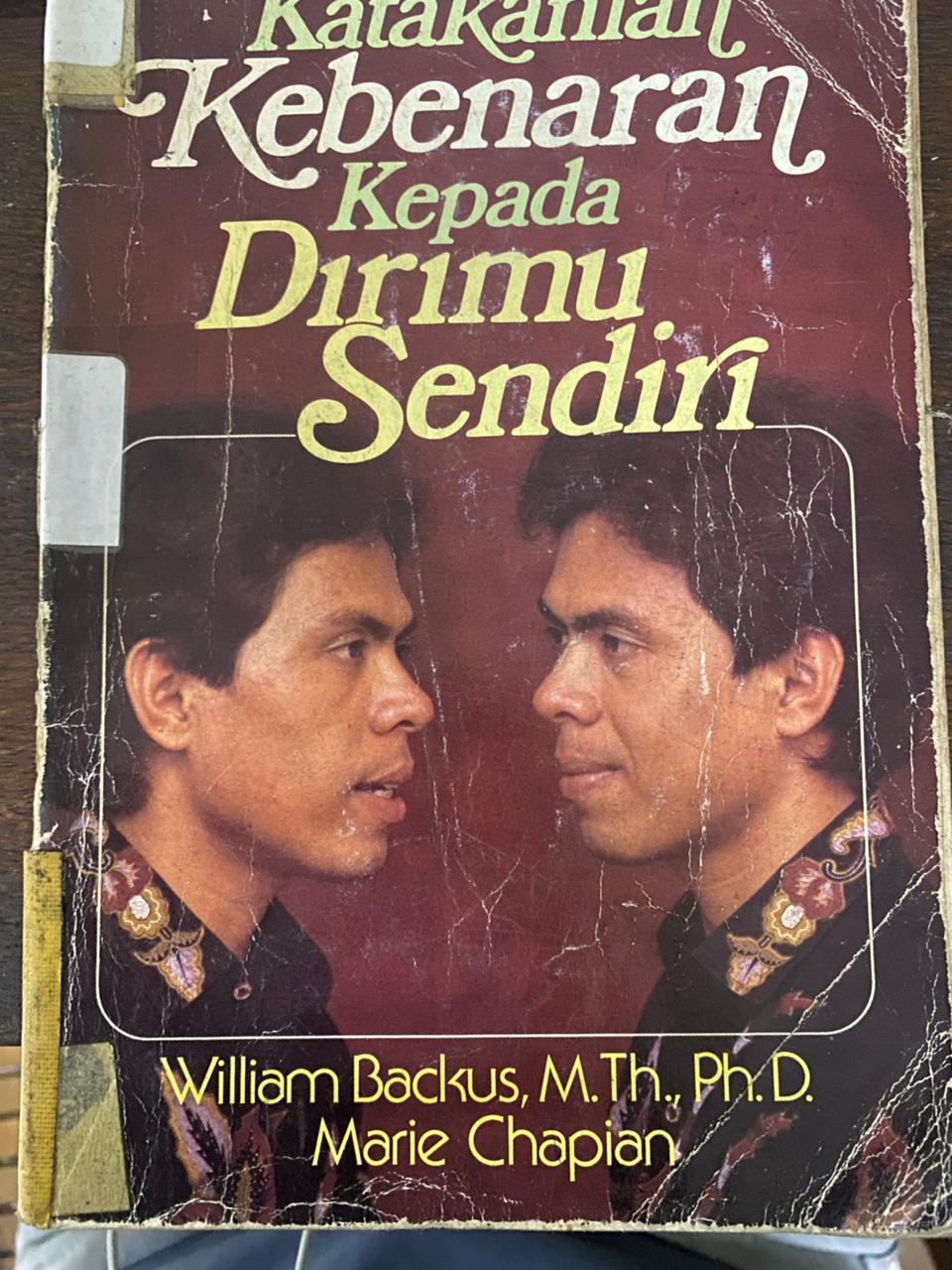 Cover buku Katakanlah Kebenaran Kepada Dirimu Sendiri