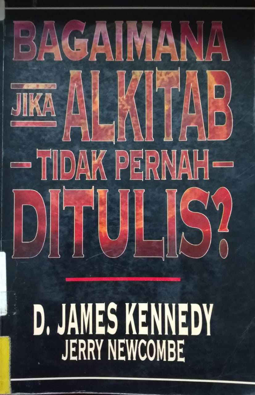 Cover buku BAGAIMANA JIKA ALKITAB TIDAK PERNAH DITULIS