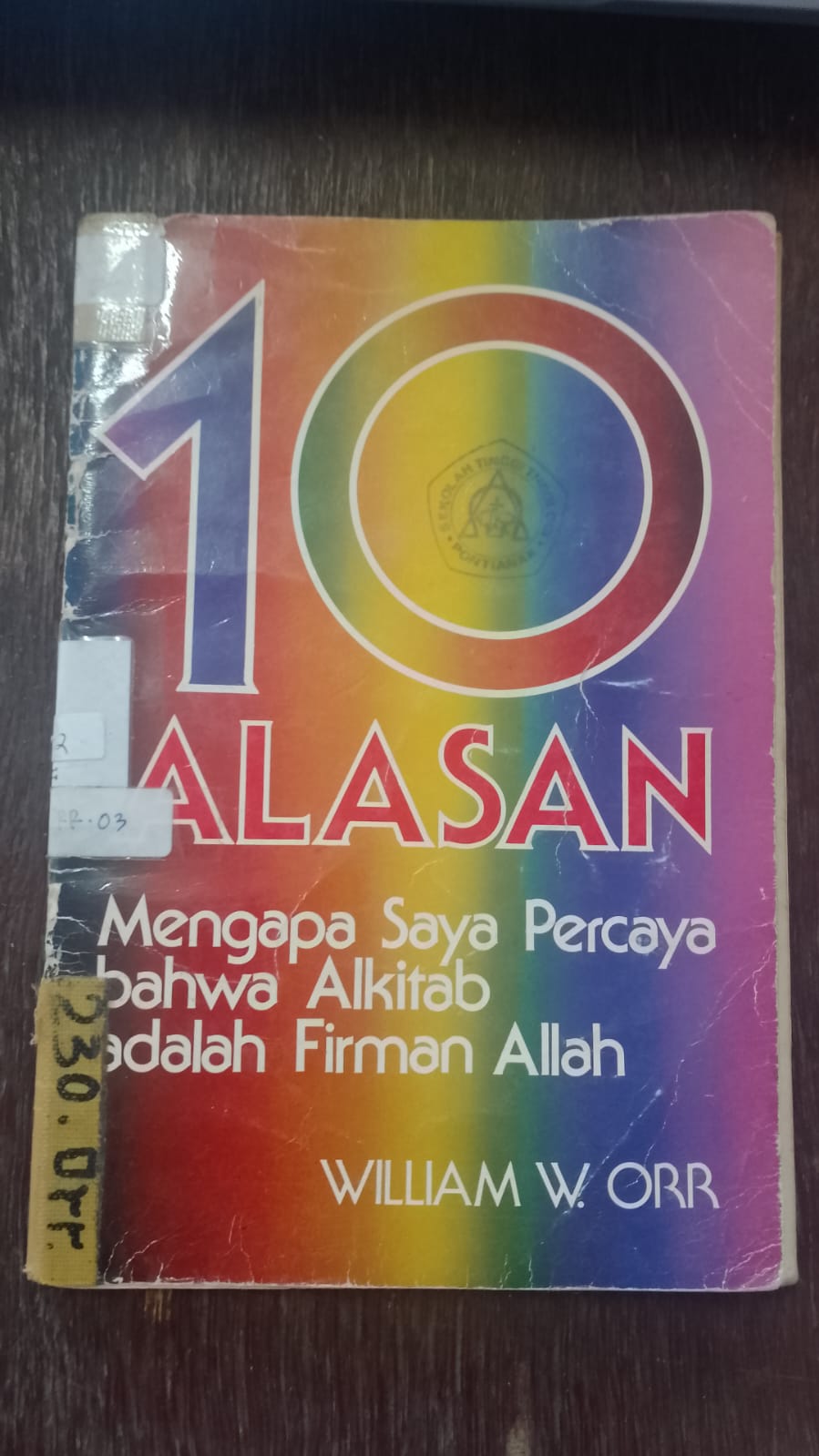 Cover buku 10 ALASAN MENGAPA SAYA PERCAYA BAHWA ALKITAB ITU FIRMAN ALLAH