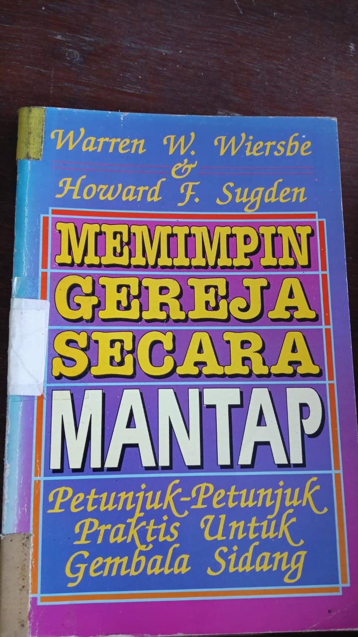 Cover buku MEMIMPIN GEREJA SECARA MANTAP PETUNJUK-PETUNJUK PRAKTIS UNTUK GEMBALA SIDANG