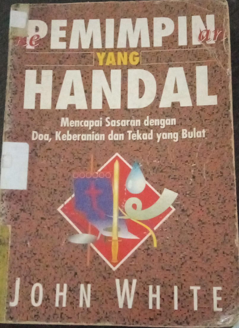 Cover buku Kepemimpinan yang Handal mencapai sasaran dengan Doa, keberanian dan tekad yang bulat
