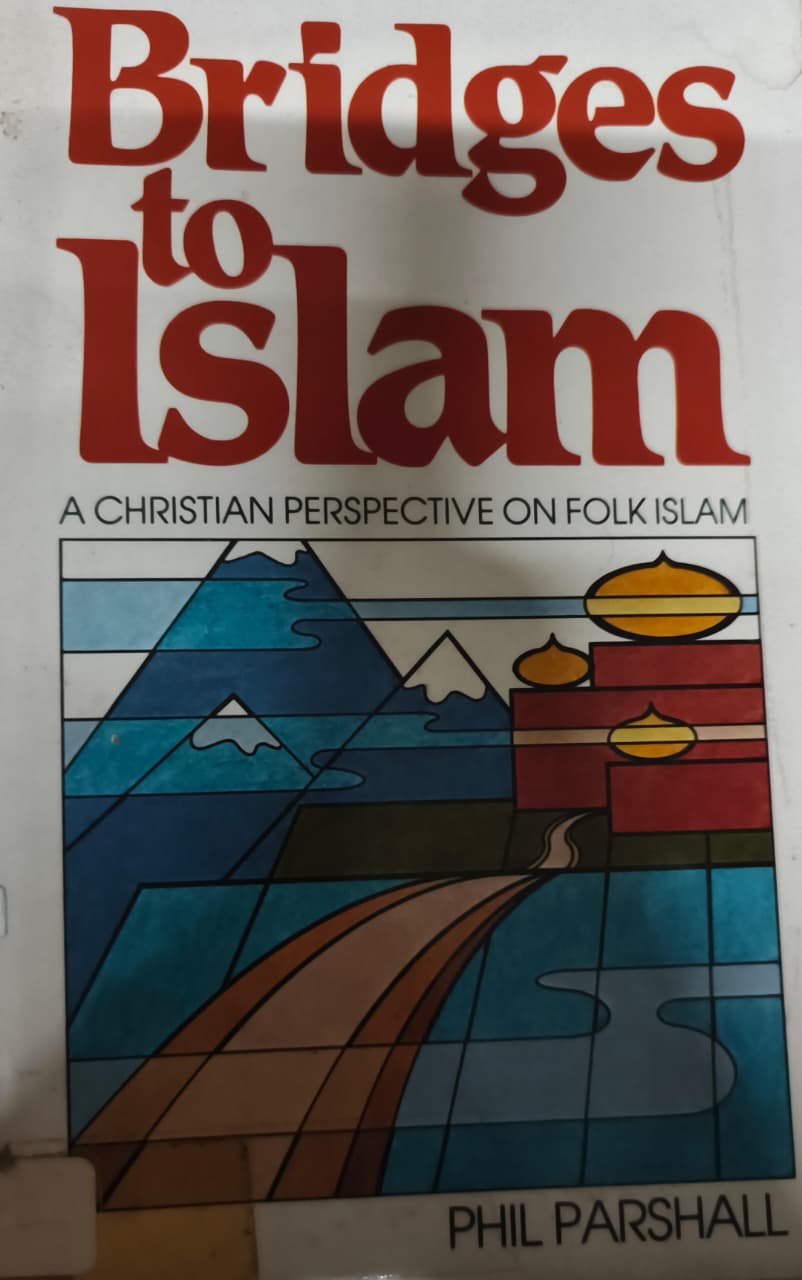 Cover buku Bridges to Islam A CHRISTIAN PERSPECTIVE ON FOLK ISLAM