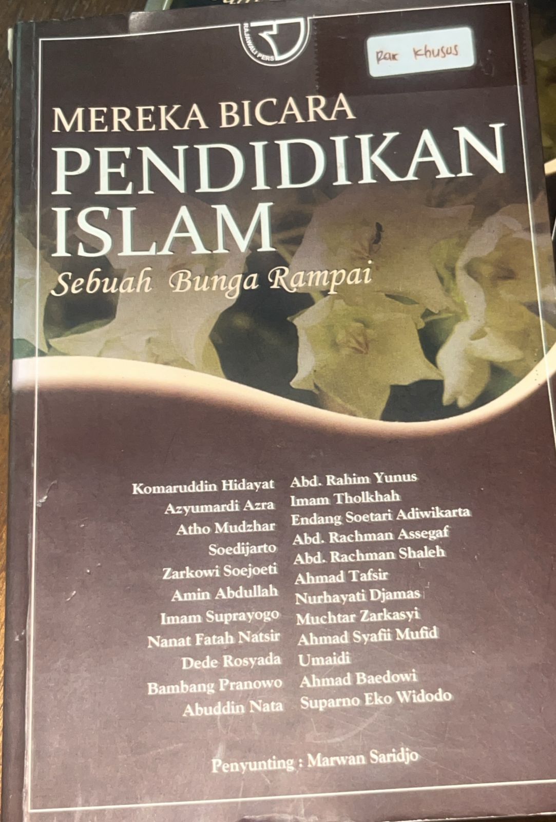 Cover buku MEREKA BICARA PENDIDIKAN ISLAM SEBUAH BUNGA RAMPAI