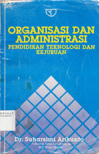 Cover buku ORGANISASI DAN ADMINISTRASI PENDIDIKAN TEKNOLOGI DAN KEJUJURAN