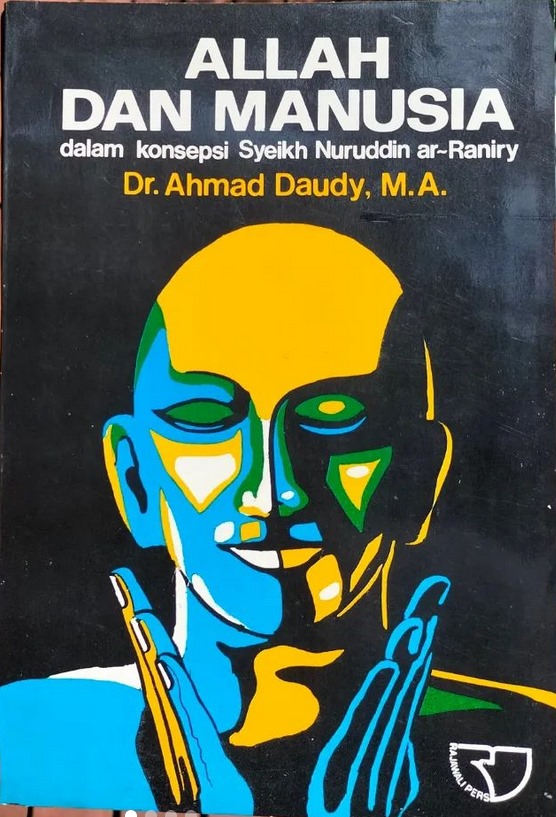 Cover buku ALLAH DAN MANUSIA DALAM KONSEP SYEIKH NURUDDIN AR-RANIRY