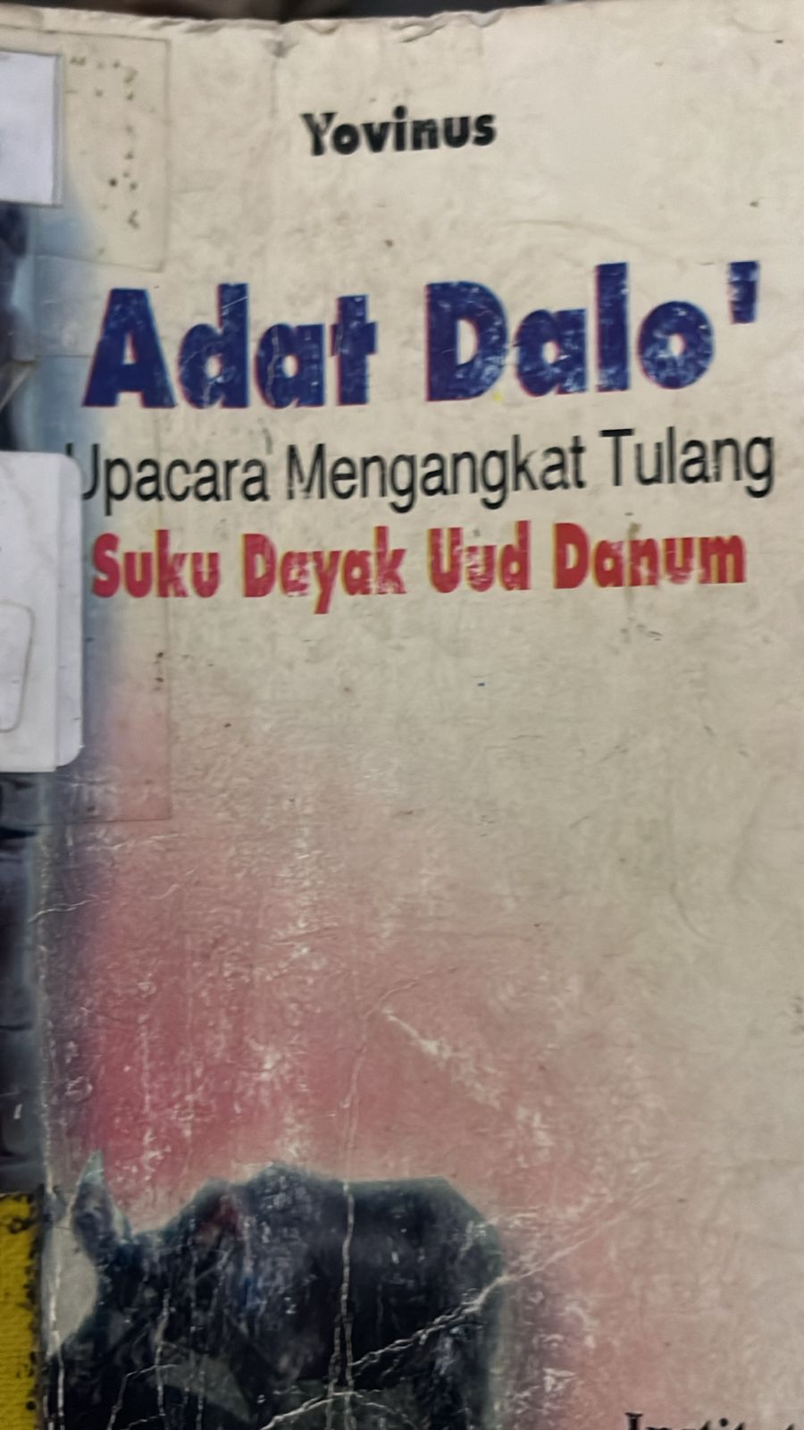 Cover buku Adat Dalo' Upacara Mengangkat Tulang Suku Dayak Und Danum