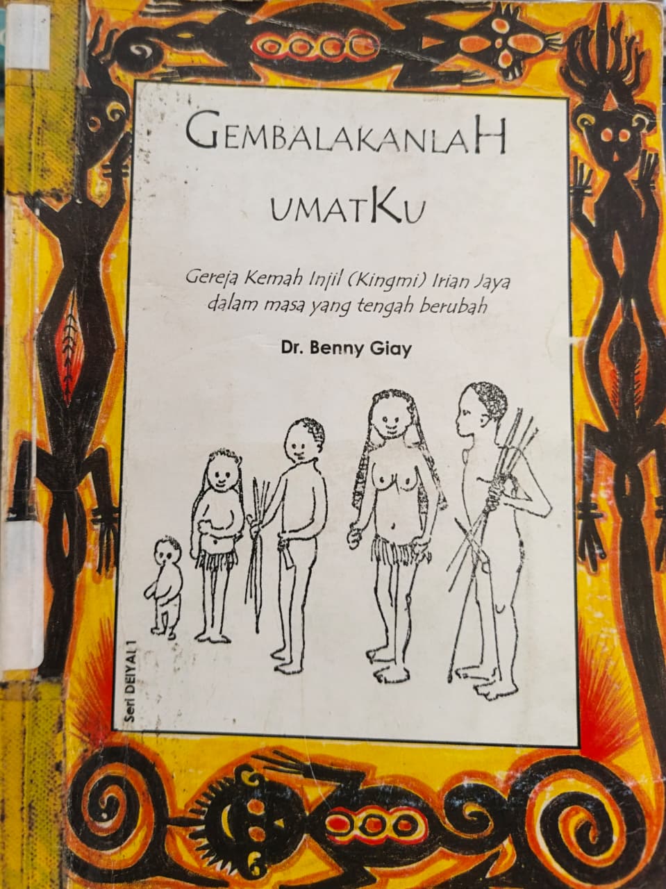 Cover buku Gembalakanlah Umatku Gereja Kemah Injil (Kingmi) Irian Jaya Dalam Masa yang tengah Berubah