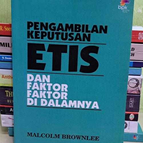 Cover buku PENGAMBILAN KEPUTUSAN ETIS DAN FAKTOR FAKTOR DI DALAMNYA