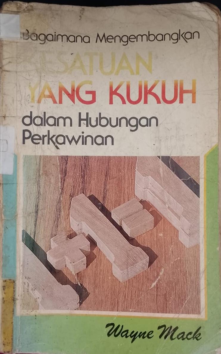 Cover buku Bagaimana Mengembangkan KESATUAN YANG KUKUH dalam Hubungan Perkawinan