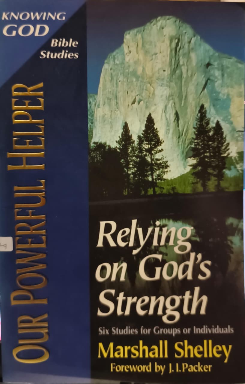 Cover buku KNOWING GOD BIBLE STUDIES Our Powerful Helper Relying on God's Strength