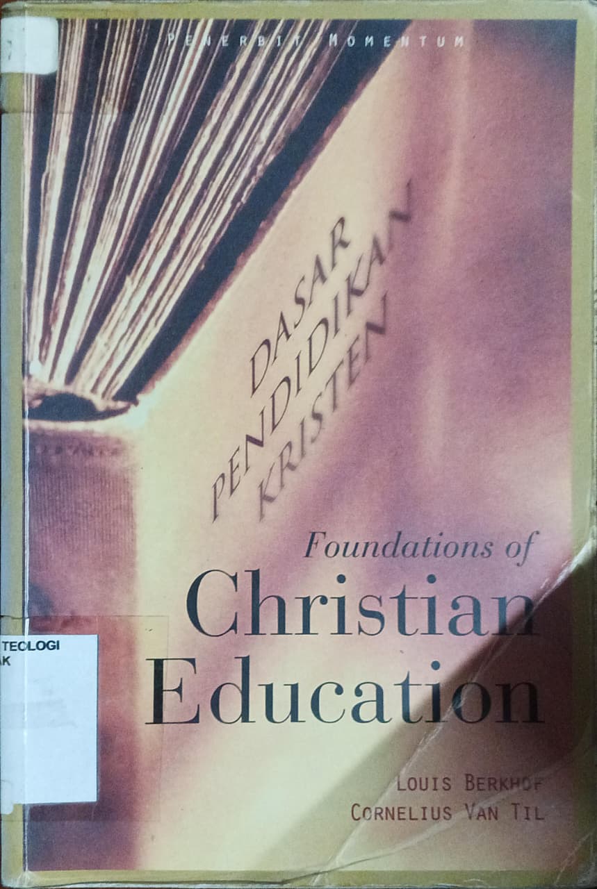 Cover buku DASAR PENDIDIKAN KRISTEN Foundation of Christian Education