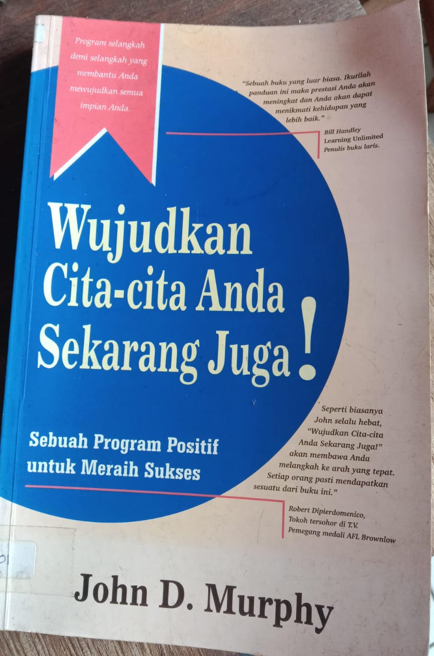 Cover buku Wujudkan Cita-cita Anda Sekarang Juga!