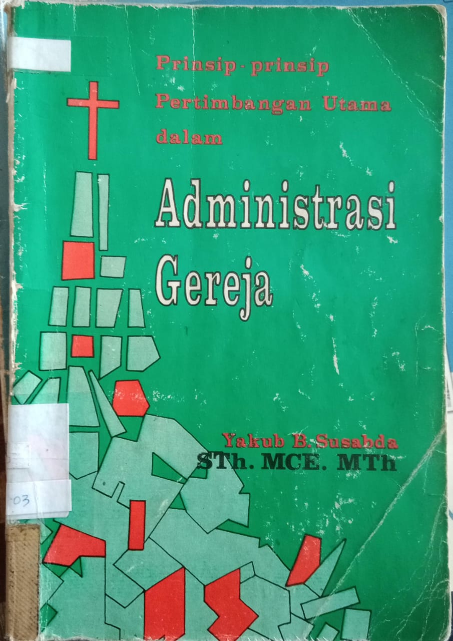 Cover buku PRINSIP-PRINSIP PERTIMBANGAN UTAMA DALAM ADMINISTRASI GEREJA
