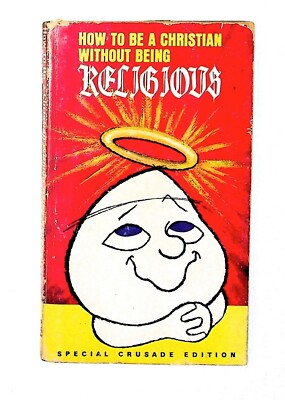 Cover buku HOW TO BE CHRISTIAN WITHOUT BEING RELIGIOUS