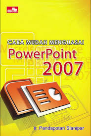 Cover buku Cara Mudah Menguasai PowerPoint 2007