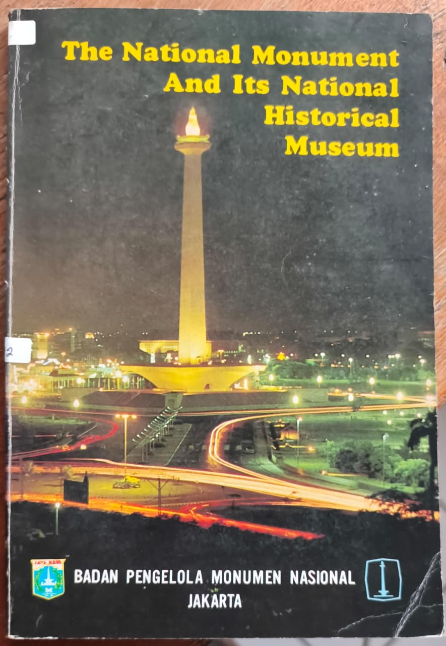 Cover buku The National Monument And Its National Historical Museum