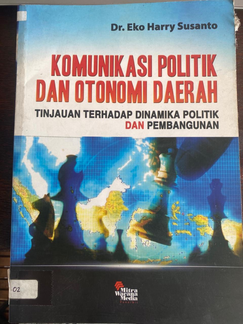 Cover buku Komunikasi Politik Dan Otonomi Daerah