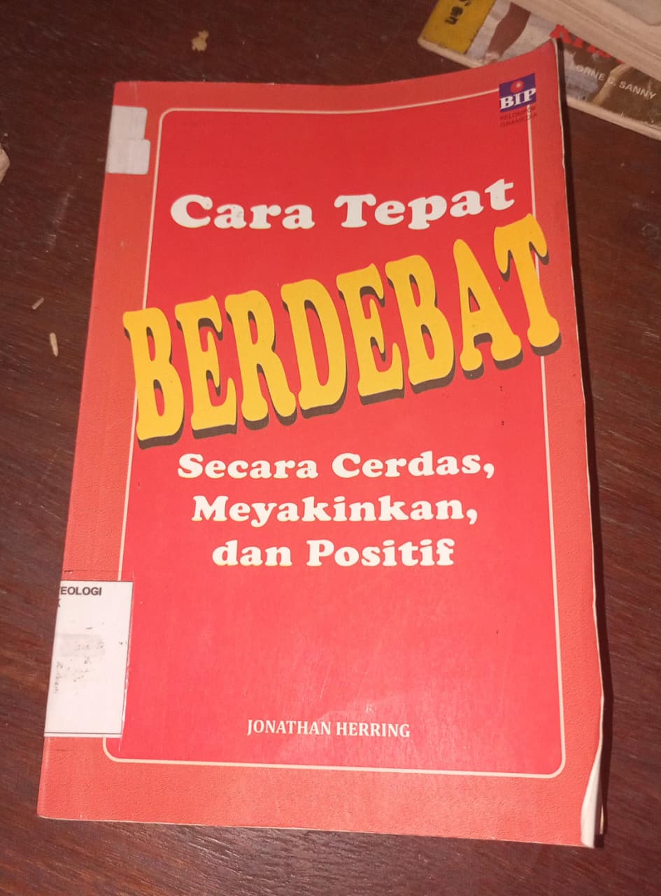 Cover buku CARA TEPAT BERDEBAT SECARA CERDAS, MEYAKINKAN, DAN POSITIF